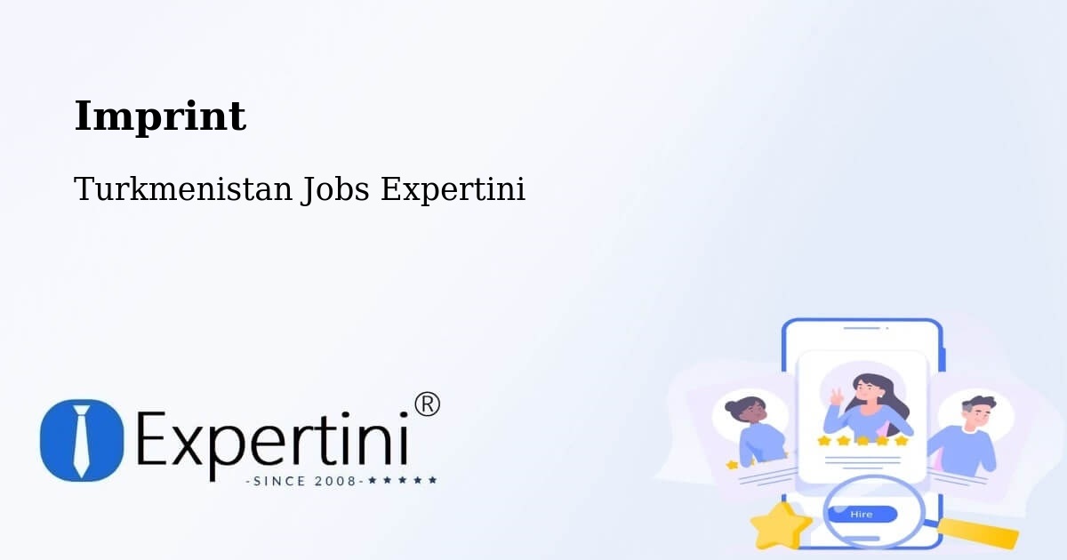 Imprint – Köneürgench - Turkmenistan Jobs Expertini